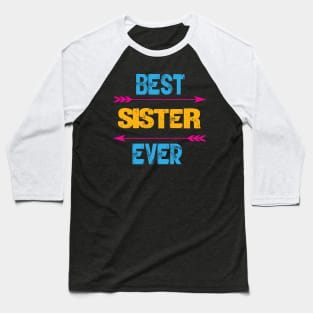 Best Sister Ever Baseball T-Shirt